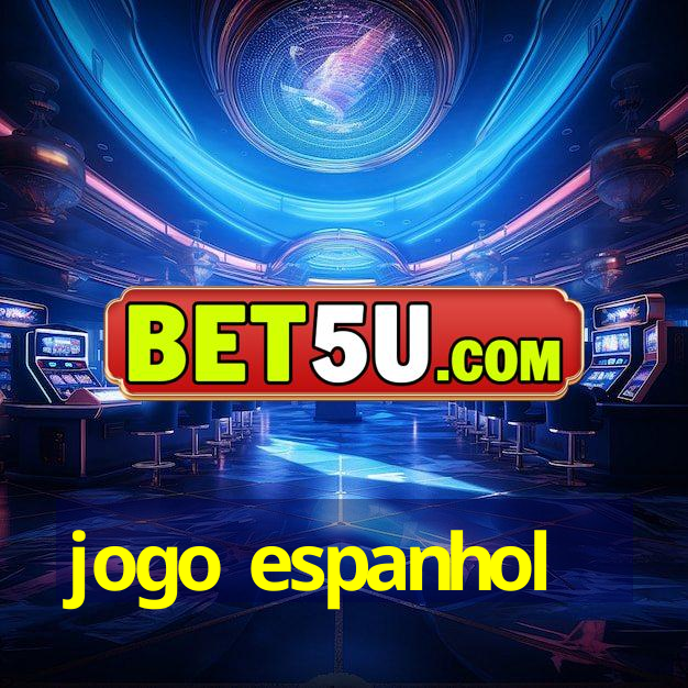 jogo espanhol